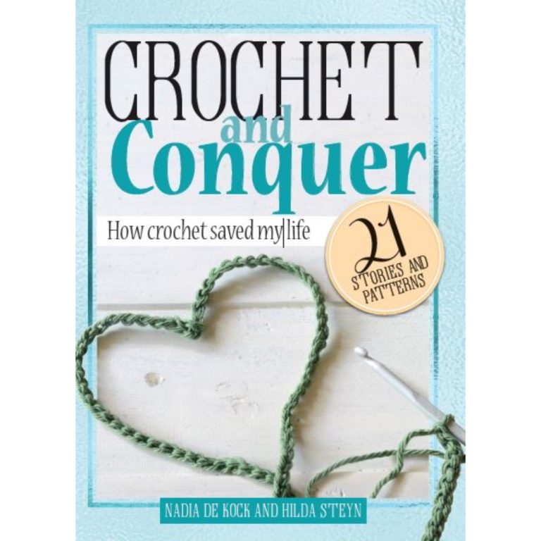 Crochet and Conquer - a book by Nadia de Kock and Hilda Steyn